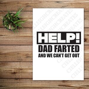 *2 for $20* Help Dad Farted And We Can't Get Out Vinyl Car Decal  Sticker